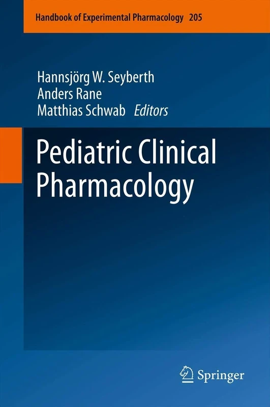 Pediatric Clinical Pharmacology: 205 (Handbook of Experimental Pharmacology, 205)