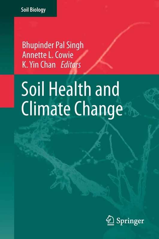 Soil Health and Climate Change: 29 (Soil Biology, 29)