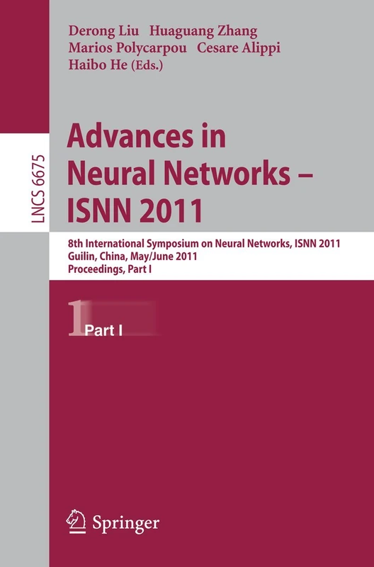 Advances in Neural Networks -- ISNN 2011: 8th International Symposium on Neural Networks, ISNN 2011, Guilin, China, May 29--June 1, 2011, Proceedings ... (Lecture Notes in Computer Science, 6675) - Image 1