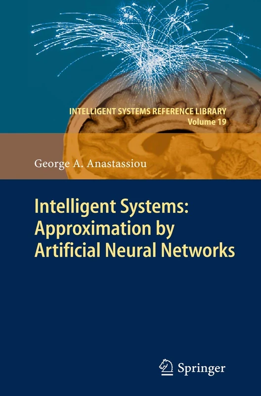 Intelligent Systems: Approximation by Artificial Neural Networks: 19 (Intelligent Systems Reference Library, 19)