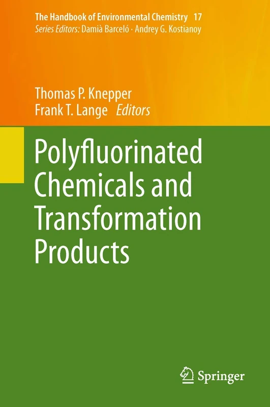 Polyfluorinated Chemicals and Transformation Products: 17 (The Handbook of Environmental Chemistry, 17)