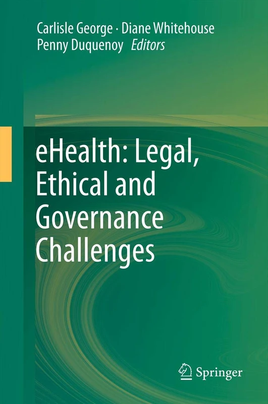 Springer eHealth: Legal, Ethical and Governance Challenges
