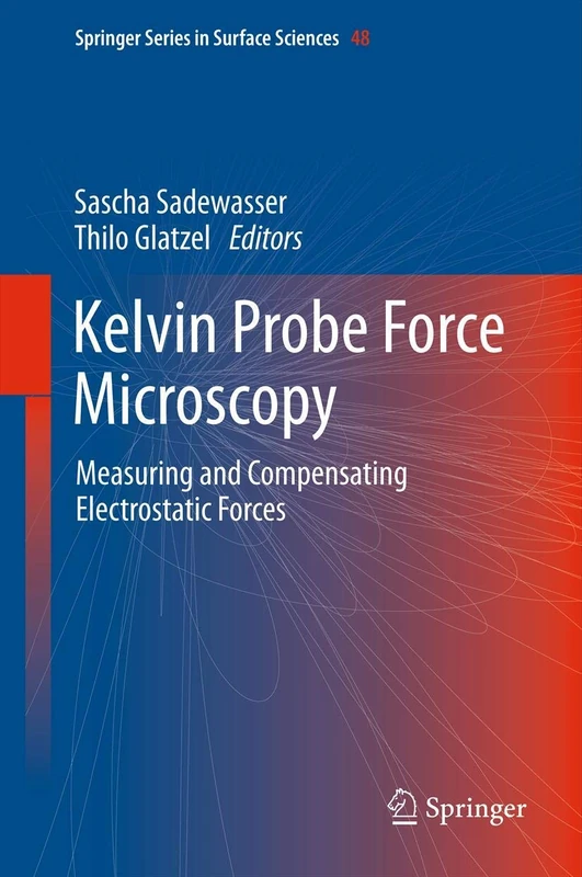 Kelvin Probe Force Microscopy: Measuring and Compensating Electrostatic Forces: 48 (Springer Series in Surface Sciences, 48) - Image 1