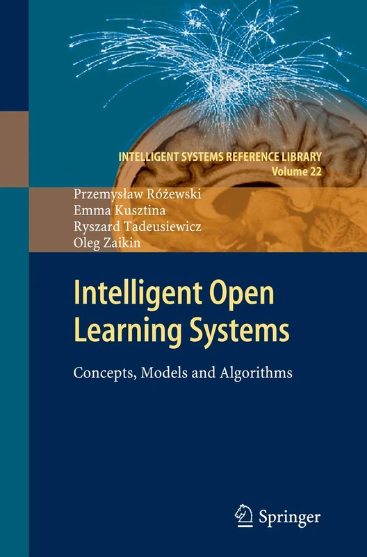 Intelligent Open Learning Systems: Concepts, Models and Algorithms: 22 (Intelligent Systems Reference Library, 22)