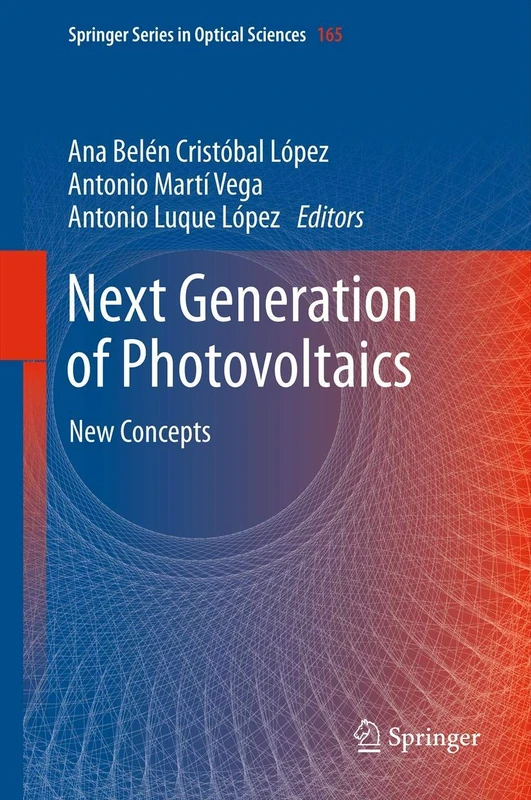 Springer Next Generation of Photovoltaics: New Concepts: 165