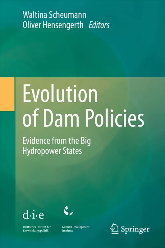 Springer - Evolution of Dam Policies: Big Hydropower States