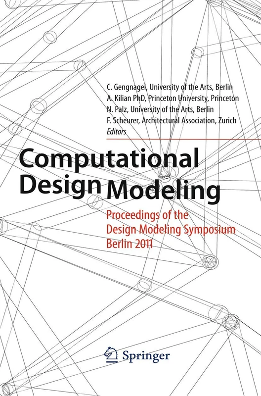 Computational Design Modeling: Proceedings of the Design Modeling Symposium Berlin 2011