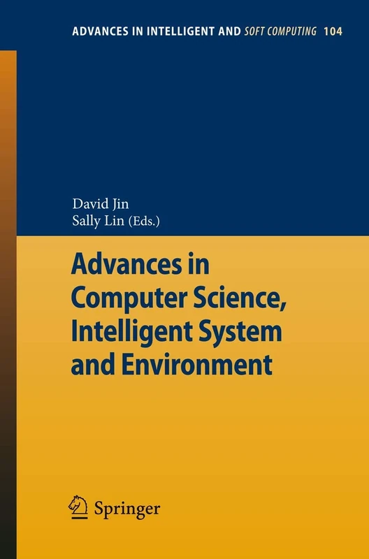 Advances in Computer Science, Intelligent Systems and Environment: Vol.1: 104 (Advances in Intelligent and Soft Computing, 104)