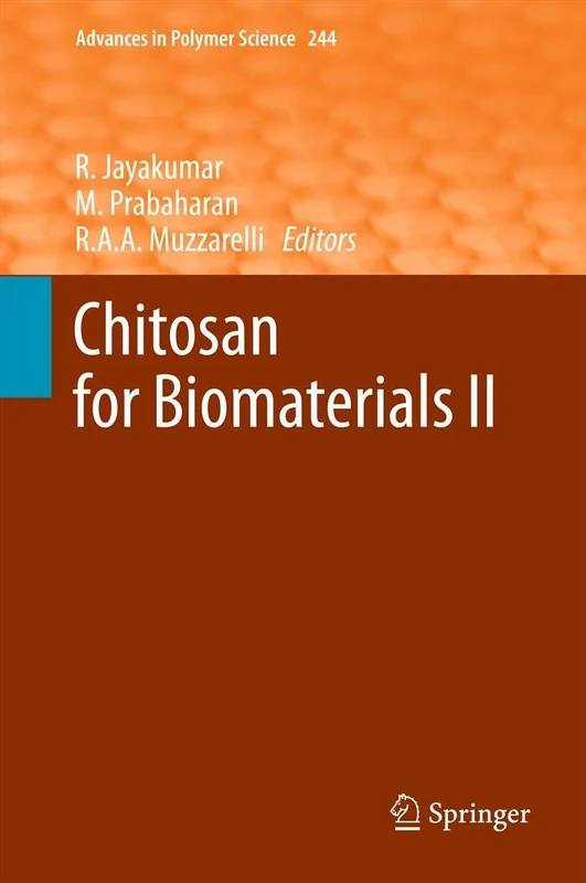 Chitosan for Biomaterials II: 244 (Advances in Polymer Science, 244)