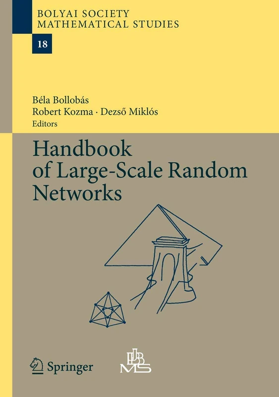 Springer Handbook of Large-Scale Random Networks - Vol 18
