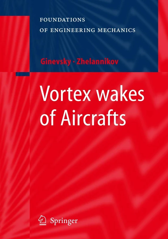 Vortex wakes of Aircrafts (Foundations of Engineering Mechanics)