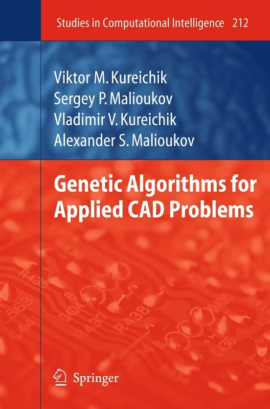 Genetic Algorithms for Applied CAD Problems: 212 (Studies in Computational Intelligence, 212)