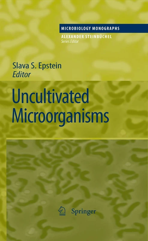 Uncultivated Microorganisms: 10 (Microbiology Monographs, 10)