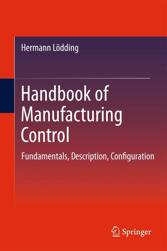 Handbook of Manufacturing Control: Fundamentals, description, configuration - Image 1