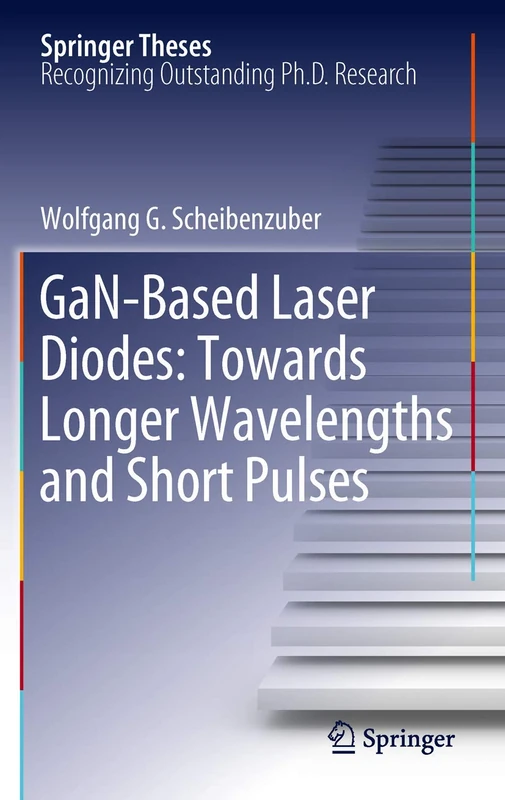 GaN-Based Laser Diodes: Towards Longer Wavelengths and Short Pulses (Springer Theses)