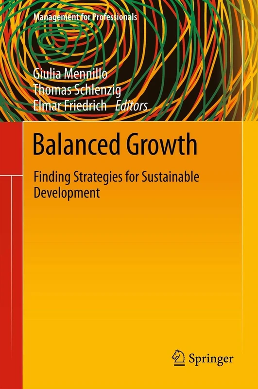 Balanced Growth: Finding Strategies for Sustainable Development (Management for Professionals) - Image 1