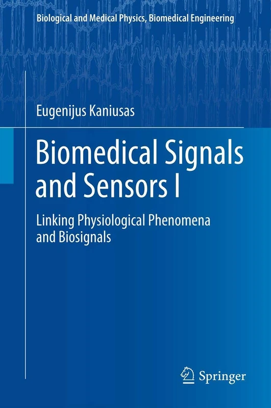 Springer Biomedical Signals and Sensors I - Physics & Engineering