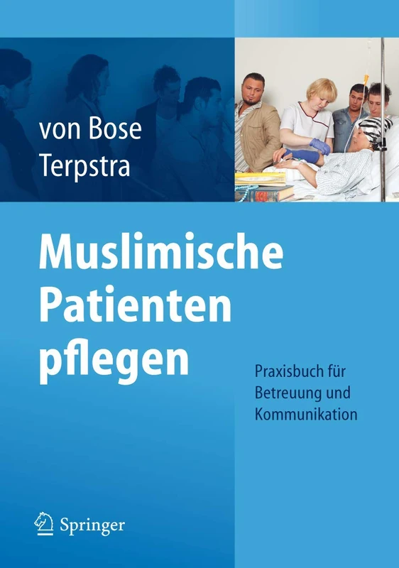 Muslimische Patienten pflegen: Praxisbuch für Betreuung und Kommunikation - Image 1