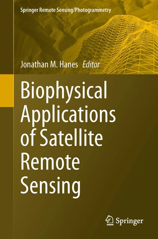 Biophysical Applications of Satellite Remote Sensing (Springer Remote Sensing/Photogrammetry)