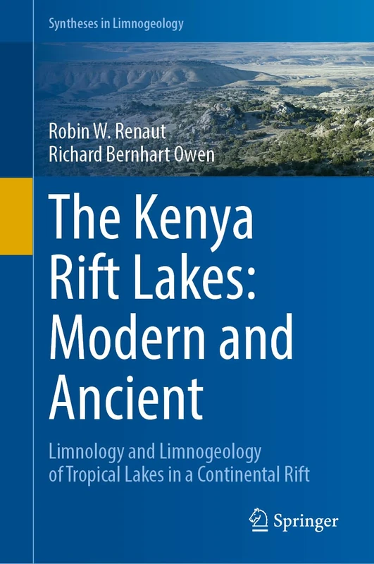 The Kenya Rift Lakes: Modern and Ancient: Limnology and Limnogeology of Tropical Lakes in a Continental Rift (Syntheses in Limnogeology) - Image 1