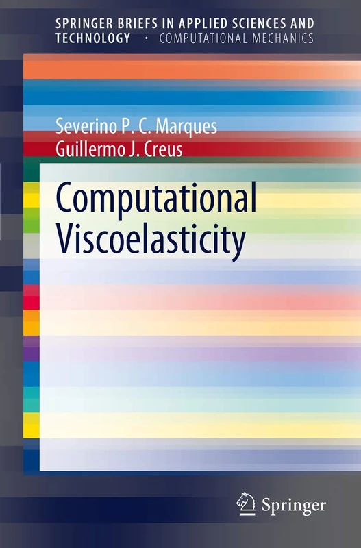 Computational Viscoelasticity (SpringerBriefs in Applied Sciences and Technology)