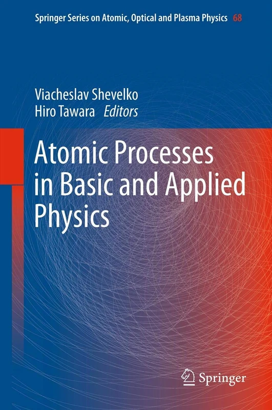 Springer Atomic Processes in Basic and Applied Physics - Vol 68