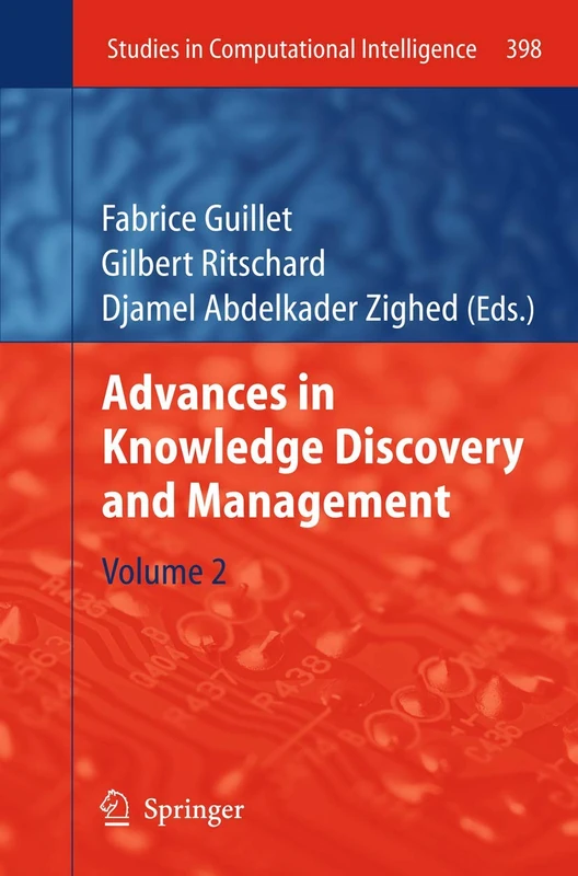 Advances in Knowledge Discovery and Management: Volume 2: 398 (Studies in Computational Intelligence, 398)