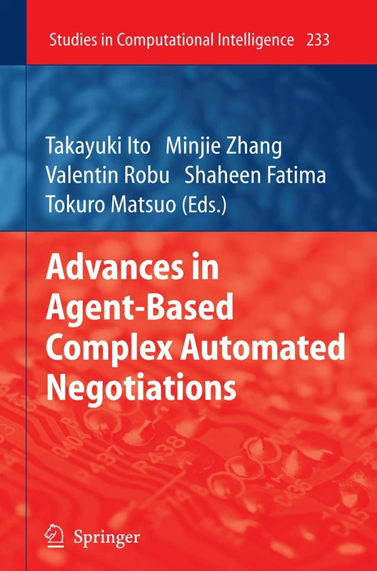 Advances in Agent-Based Complex Automated Negotiations: 233 (Studies in Computational Intelligence, 233)