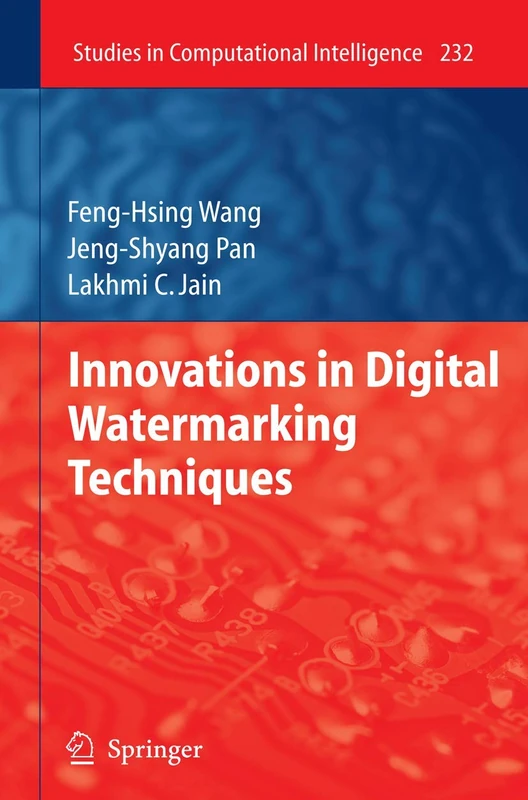 Innovations in Digital Watermarking Techniques: 232 (Studies in Computational Intelligence, 232)
