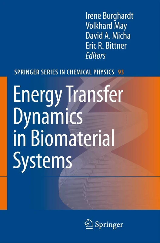 Energy Transfer Dynamics in Biomaterial Systems: 93 (Springer Series in Chemical Physics, 93)