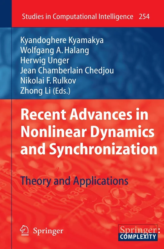 Recent Advances in Nonlinear Dynamics and Synchronization: Theory and Applications: 254 (Studies in Computational Intelligence, 254)