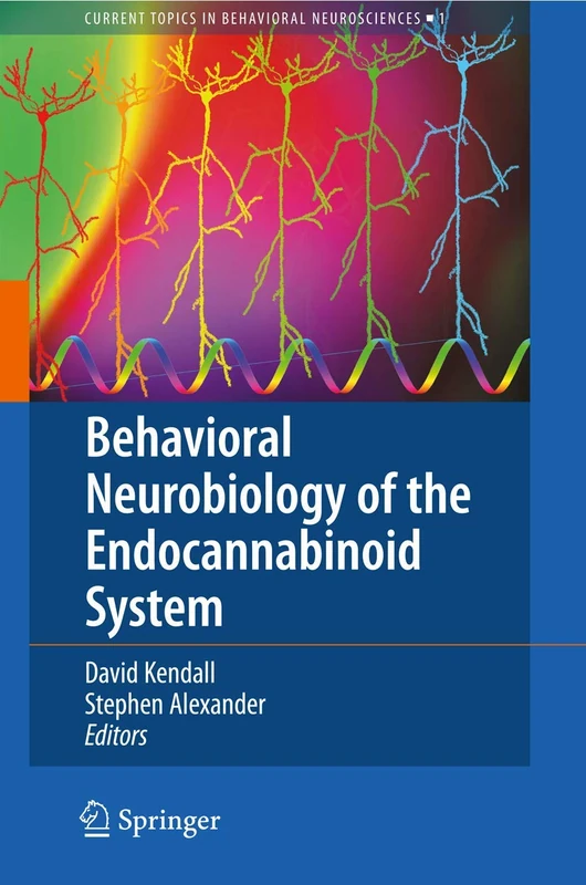 Behavioral Neurobiology of the Endocannabinoid System: 1 (Current Topics in Behavioral Neurosciences, 1)