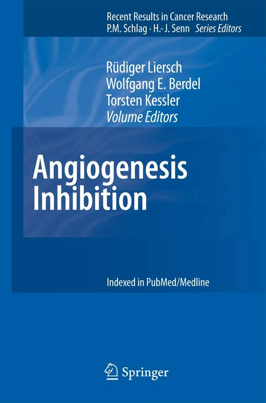 Angiogenesis Inhibition: 180 (Recent Results in Cancer Research, 180)