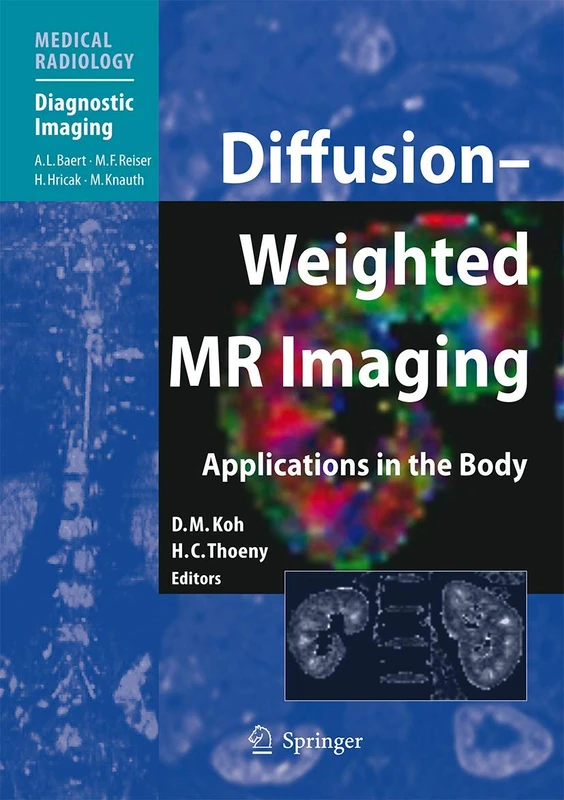 Diffusion-Weighted MR Imaging: Applications in the Body (Medical Radiology)