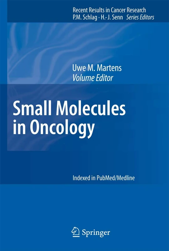 Small Molecules in Oncology: 184 (Recent Results in Cancer Research, 184)