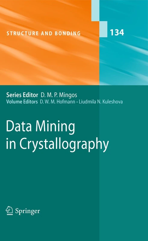 Data Mining in Crystallography: 134 (Structure and Bonding, 134)