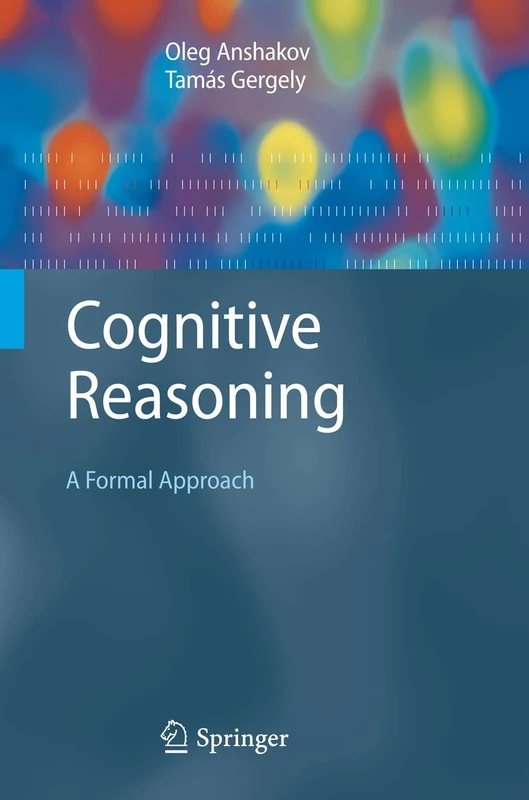 Springer Cognitive Reasoning: A Formal Approach - AI Book