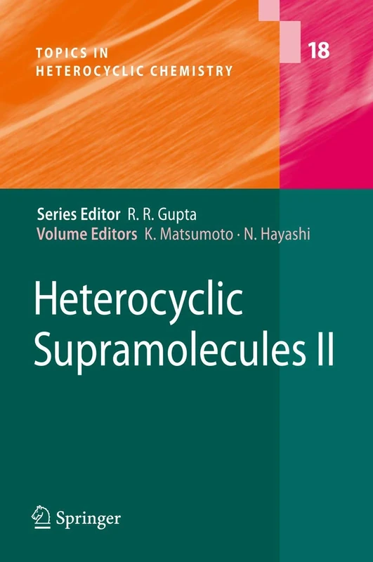 Heterocyclic Supramolecules II: 18 (Topics in Heterocyclic Chemistry, 18) - Image 1