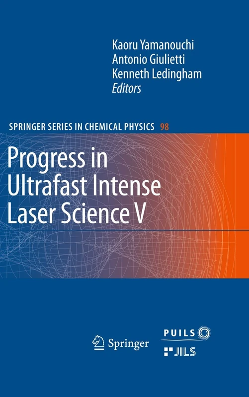 Progress in Ultrafast Intense Laser Science: Volume V: 98