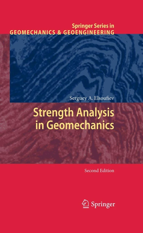 Strength Analysis in Geomechanics (Springer Series in Geomechanics and Geoengineering)