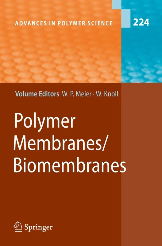 Polymer Membranes/Biomembranes: 224 (Advances in Polymer Science, 224)