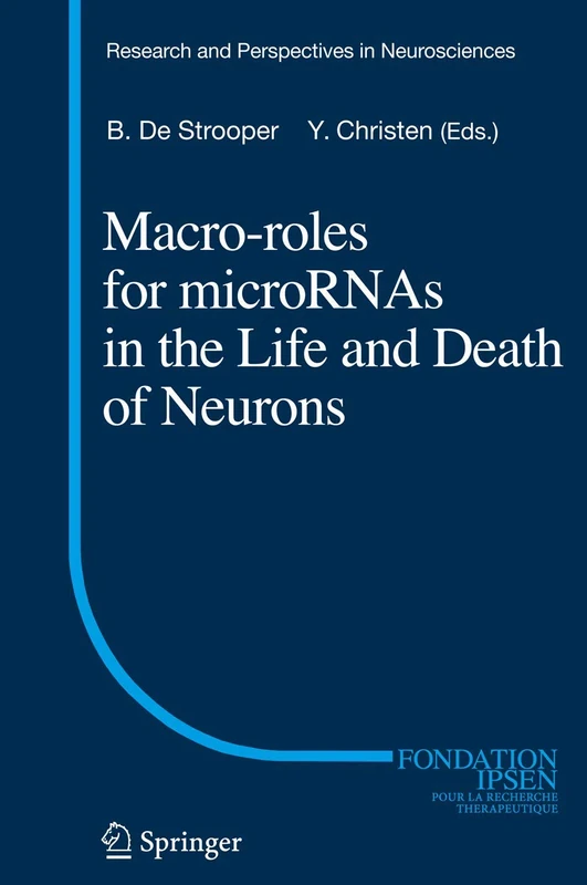 Macro Roles for MicroRNAs in the Life and Death of Neurons (Research and Perspectives in Neurosciences)