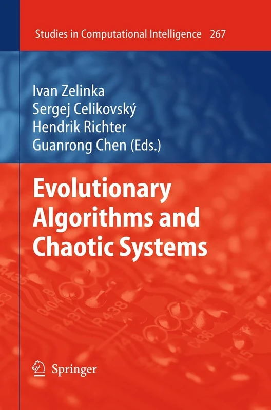 Evolutionary Algorithms and Chaotic Systems: 267 (Studies in Computational Intelligence, 267)