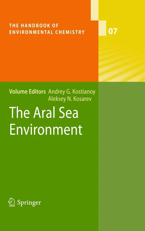 The Aral Sea Environment: 7 (The Handbook of Environmental Chemistry, 7)