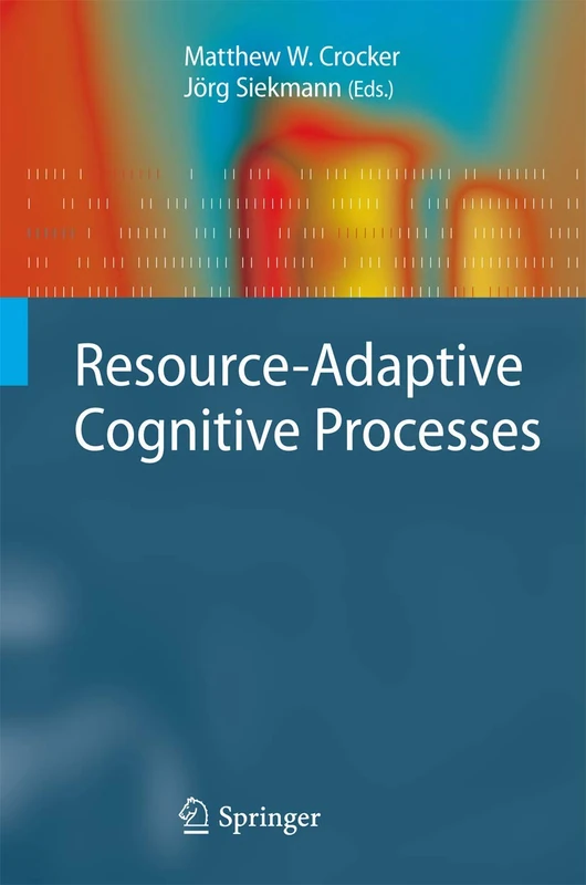 Resource-Adaptive Cognitive Processes (Cognitive Technologies) - Image 1