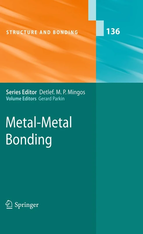 Metal-Metal Bonding: 136 (Structure and Bonding, 136)