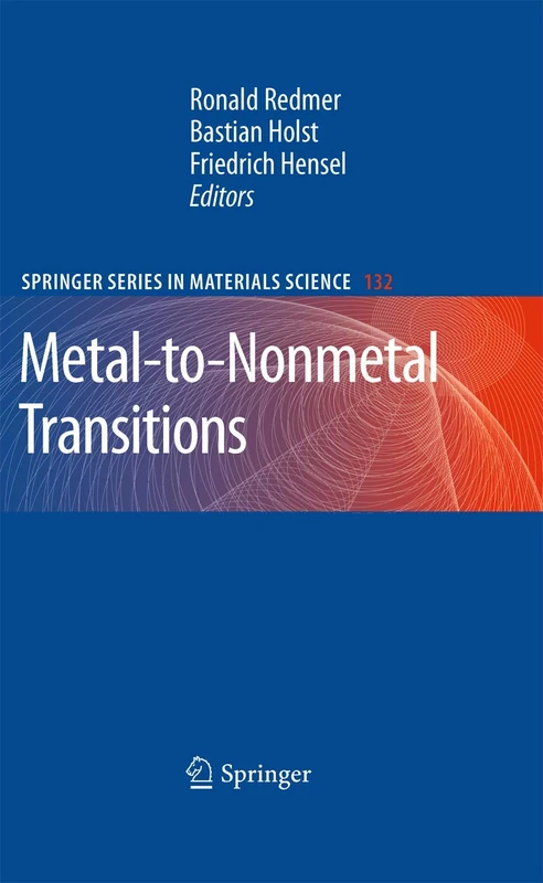 Metal-to-Nonmetal Transitions: 132 (Springer Series in Materials Science, 132)