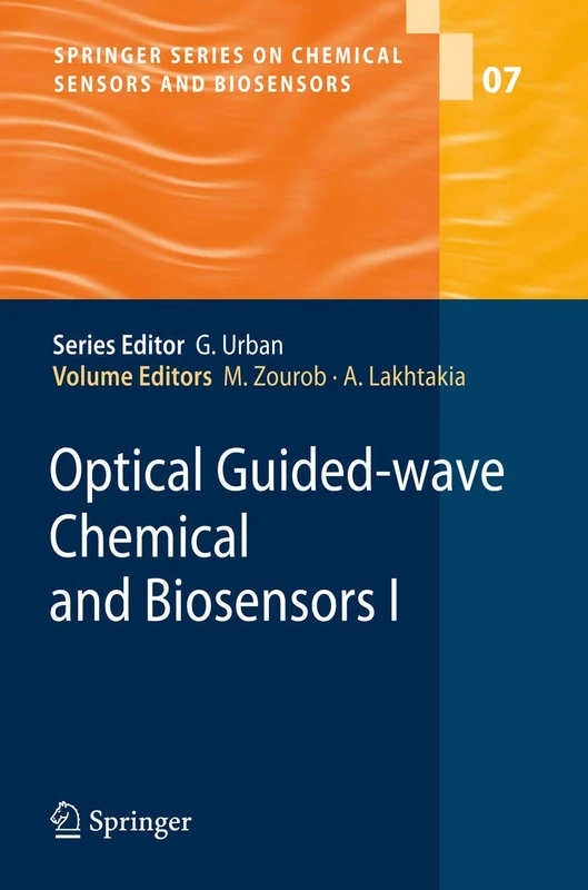 Optical Guided-wave Chemical and Biosensors I: 7 (Springer Series on Chemical Sensors and Biosensors, 7)