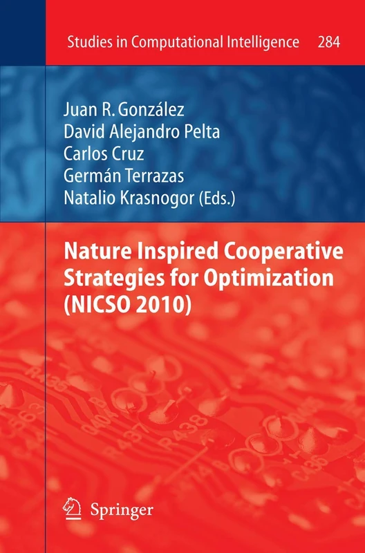 Nature Inspired Cooperative Strategies for Optimization (NICSO 2010): 284 (Studies in Computational Intelligence, 284) - Image 1