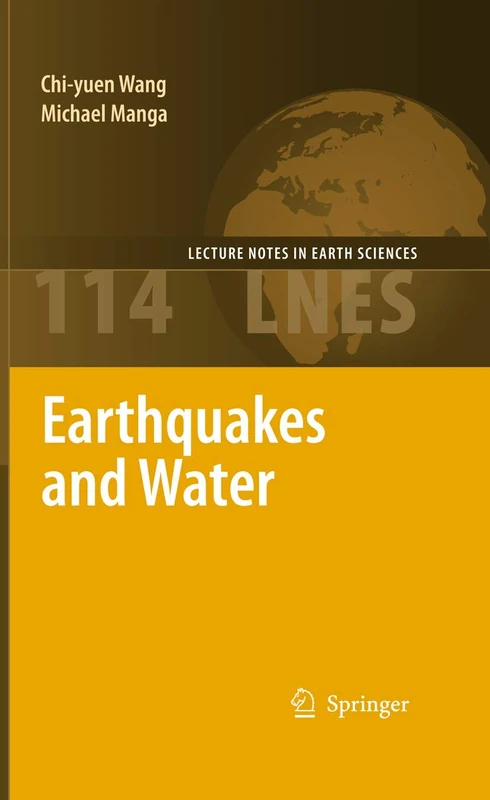 Earthquakes and Water: 114 (Lecture Notes in Earth Sciences, 114)